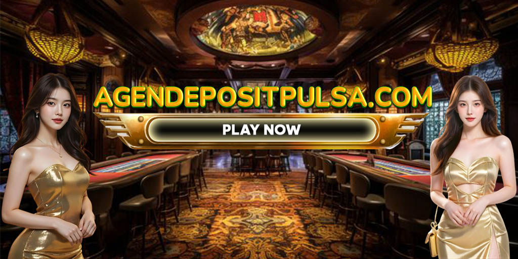 Agen Deposit Pulsa